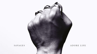 SAVAGES – "Adore Life"