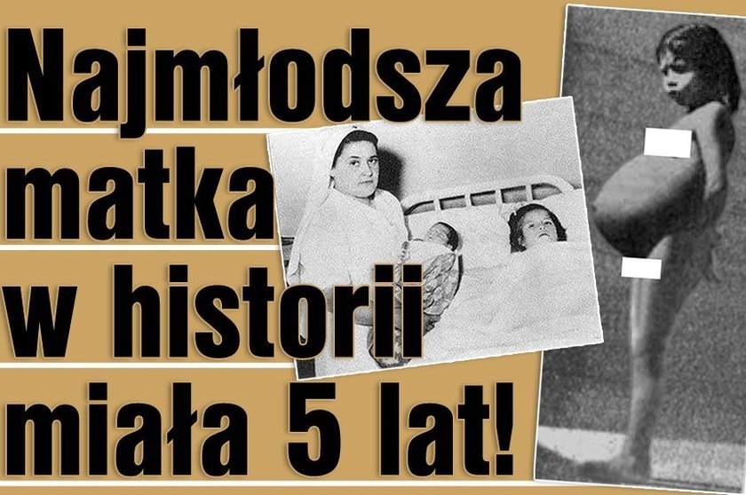 Najmłodsza matka w historii miała 5 lat!