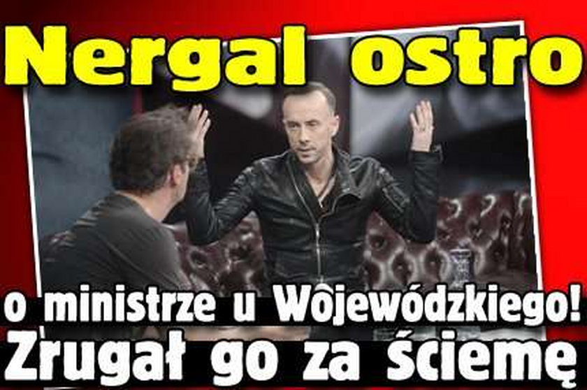 Nergal ostro o ministrze u Wojewódzkiego! Zrugał go za ściemę