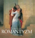Romantyzm 1780–1860. Narodziny nowej wrażliwości
