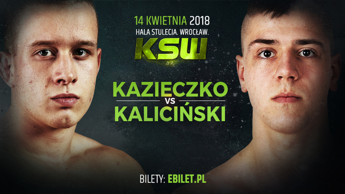 Spragniony kolejnej wygranej Maciej Kazieczko (3-1, 2 KO) przywita w KSW piekielnie mocno bijącego 22-latka, Macieja Kalicińskiego (3-0, 3 KO), na KSW 43 we wrocławskiej Hali Stulecia. Zawodnicy zmierzą się 14 kwietnia w limicie kategorii lekkiej.