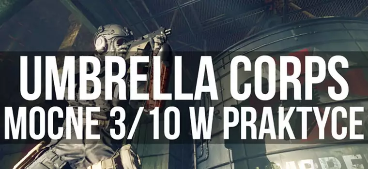 Umbrella Corps - mocne 3/10 w praktyce