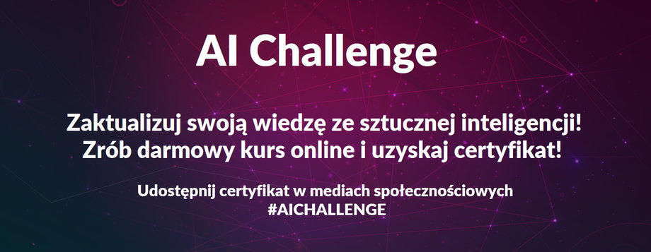 Fundacja Digital Poland zainicjowała akcję pod hasłem #AIChallenge. Jej celem jest przybliżenie Polakom podstaw sztucznej inteligencji