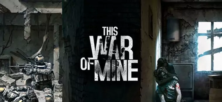 This War of Mine w pełnej wersji do wypróbowania za darmo!
