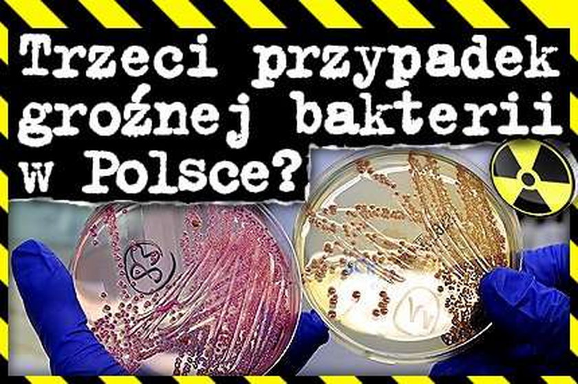 Trzeci przypadek groźnej bakterii w Polsce?