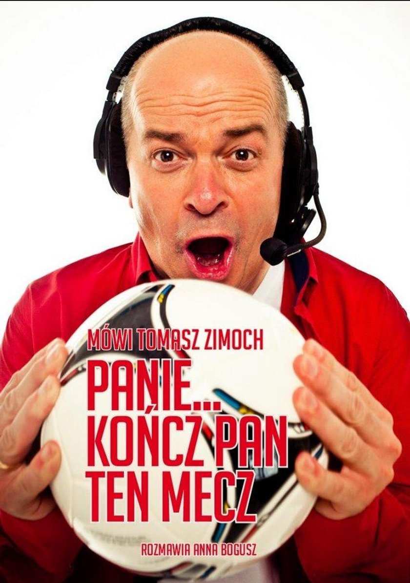 Tomasz Zimoch i Anna Bogusz - "Panie... kończ pan ten mecz". Recenzja.