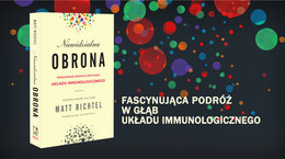 Niewidzialna Obrona” - fascynująca podróż w głąb układu immunologicznego