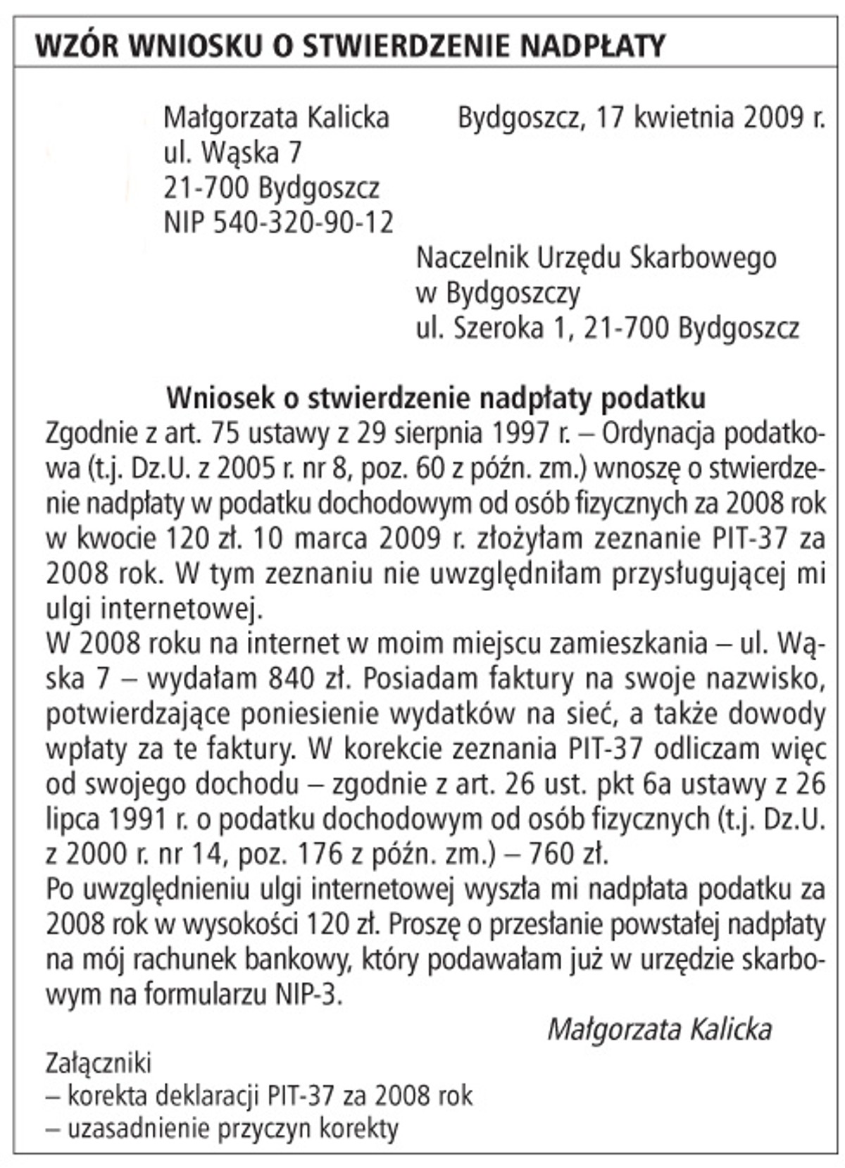 Podatnik, który w składanej korekcie wykaże nadpłatę podatku, powinien razem z nią złożyć wniosek o stwierdzenie nadpłaty podatku.