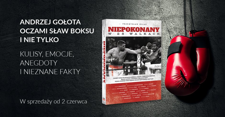 „Niepokonany w 28 walkach” – książka o Andrzeju Gołocie już w sprzedaży!