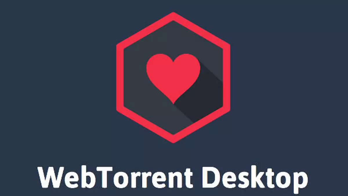 WebTorrent Desktop, czyli nowy sposób na strumieniowanie torrentów