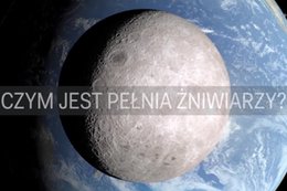 Co to jest "pełnia żniwiarzy"?