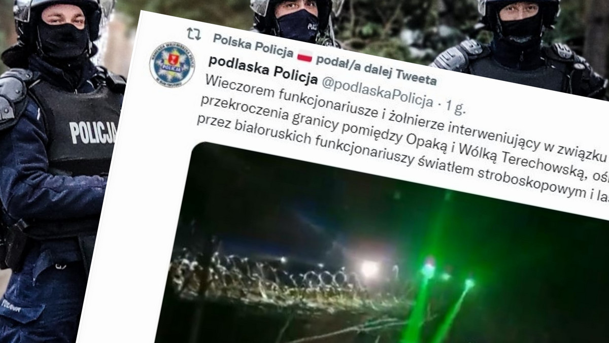 Policja: polskie służby na granicy z Białorusią oślepiane światłem stroboskopowym i laserami