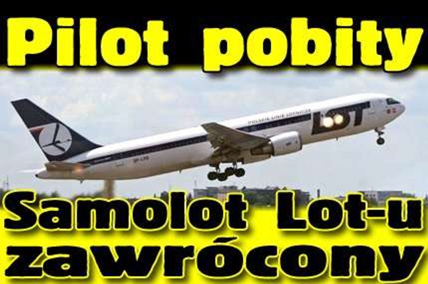 Pilot pobity. Samolot LOT-u zawrócony