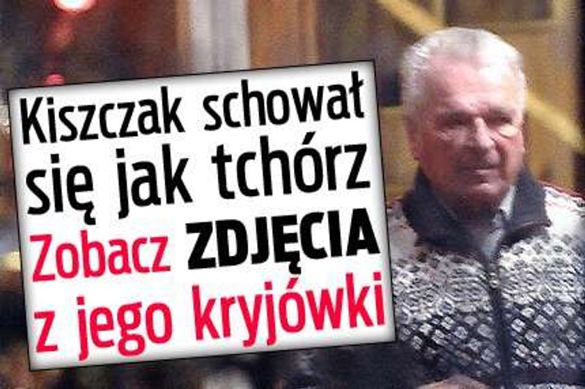 Kiszczak schował się jak tchórz. Zobacz ZDJĘCIA z jego kryjówki