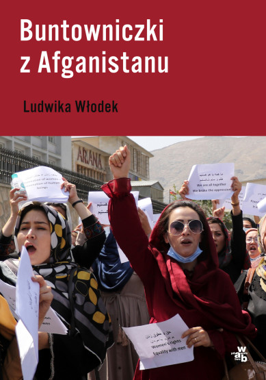 "Buntowniczki z Afganistanu" Ludwiki Włodek - okładka książki