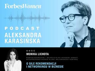 Podcast Forbes Women. Aleksandra Karasińska – Monika Lichota
