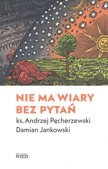 Nie ma wiary bez pytań, mat. prasowe