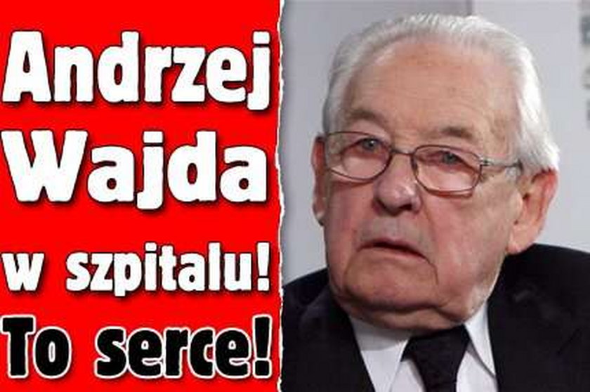 Andrzej Wajda w szpitalu! To serce!