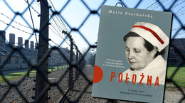 Była położną w Auschwitz. &quot;Dzieci rodziły się chciwe życia i szybko umierały&quot; [FRAGMENT KSIĄŻKI]