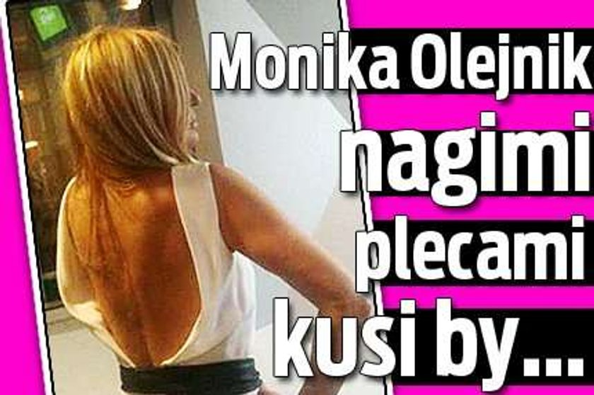 Monika Olejnik nagimi plecami kusi by...