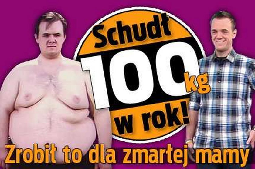 Schudł 100 kg w rok! Dla mamy. Jak to zrobił?