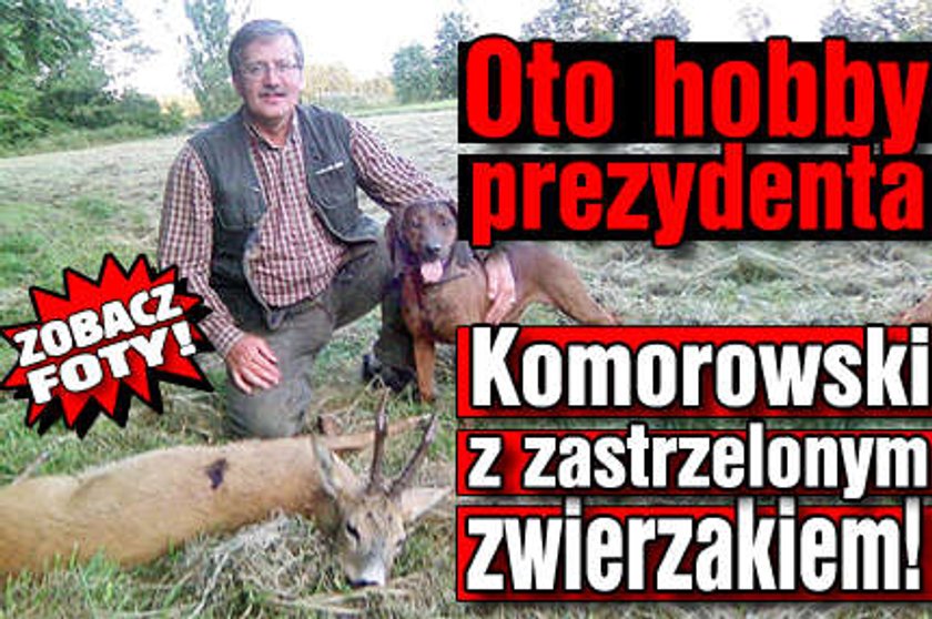 Komorowski z martwym zwierzakiem! FOTO