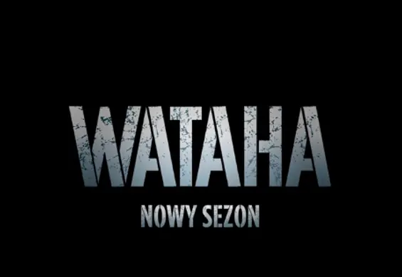 Drugi sezon "Watahy" jeszcze w tym roku! Mamy nowe fotki z planu