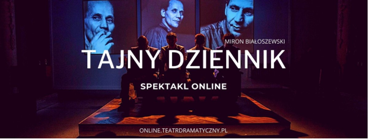 Teatr Dramatyczny stworzył plaformę VOD. "Tajny dziennik" będzie trasmitowany online