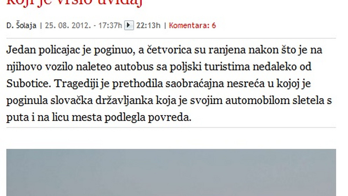 W wyniku wypadku polskiego autokaru, do którego doszło w okolicach Suboticy w Serbii, zmarł trzeci z poszkodowanych policjantów - informuje polski konsul w Belgradzie Grzegorz Opaliński. Do wypadku doszło wczorajszego popołudnia, a, jak czytamy w serwisie blic.rs, przyczyną wypadku mógł być błąd kierowcy.