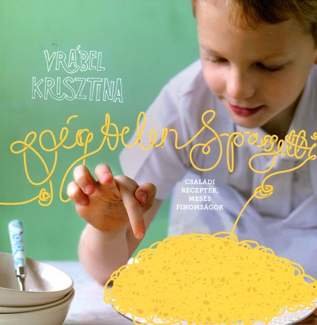 Vrábel Krisztina: Végtelen spagetti PAGONY KIADÓ 3990 Ft