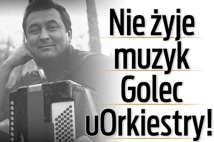 Nie żyje muzyk Golec uOrkiestry!