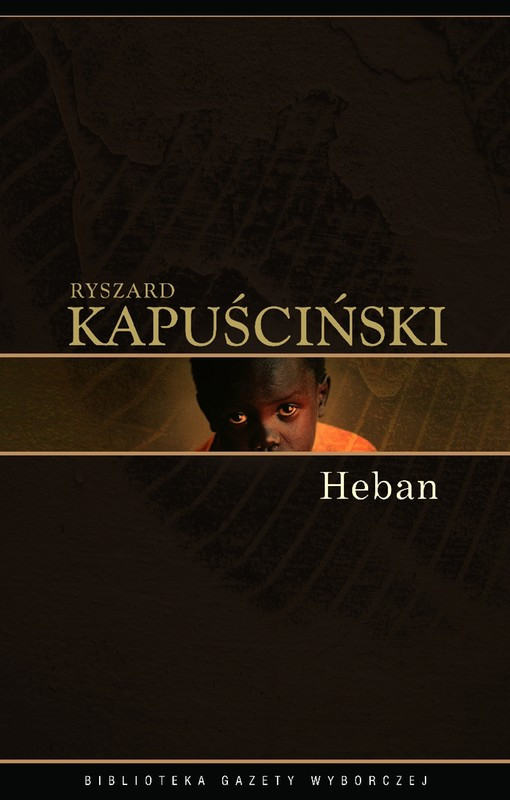 Ryszard Kapuściński, "Heban"