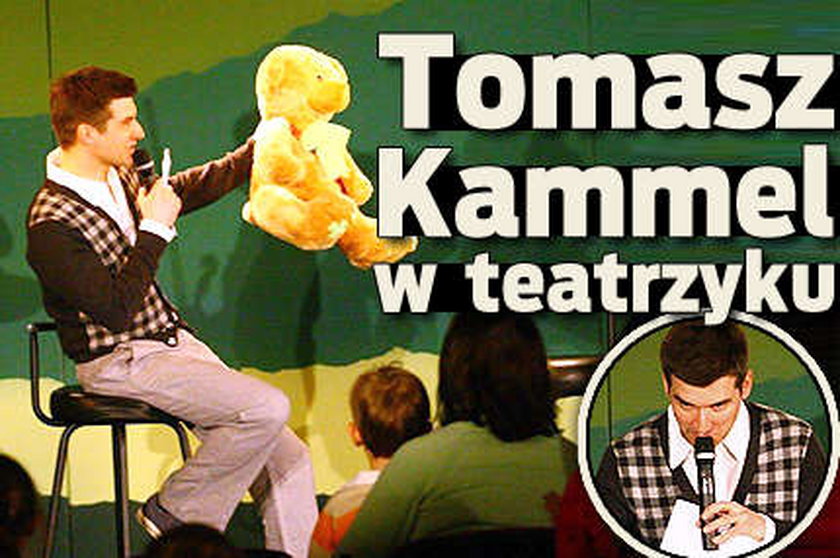 Kammel chałturzył w teatrzyku