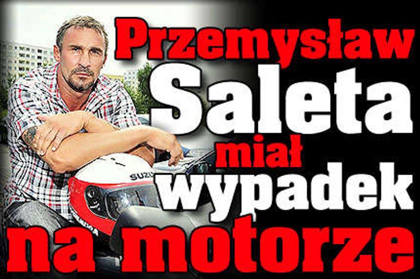 Saleta miał wypadek na motorze