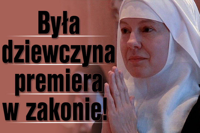 Była dziewczyna premiera w zakonie!