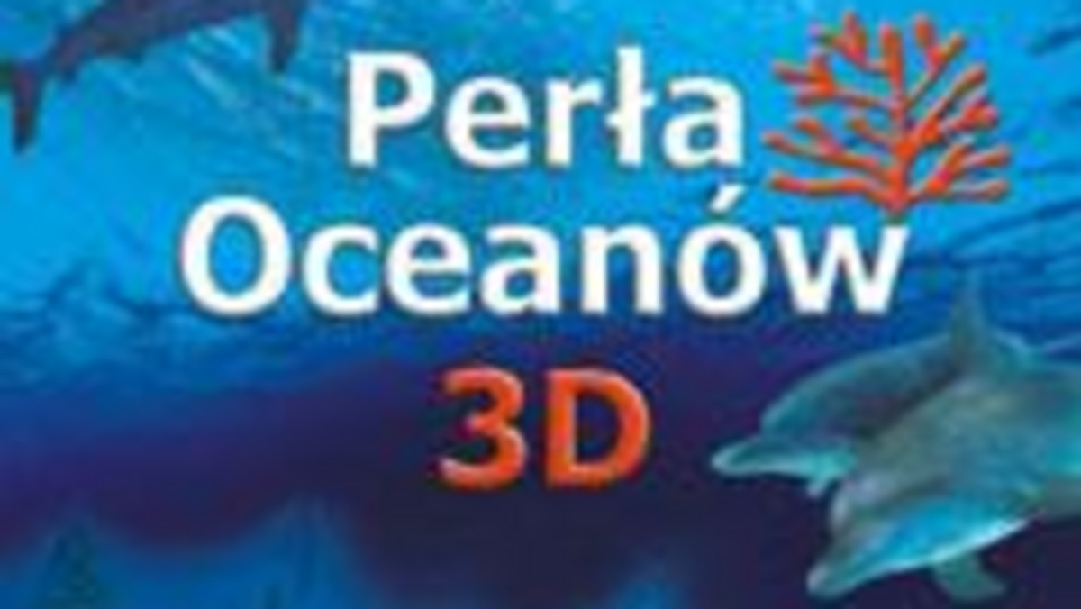 W Kinie Orange Imax Kraków od 18 maja będzie można oglądać trójwymiarowy film "Perła oceanów 3D".