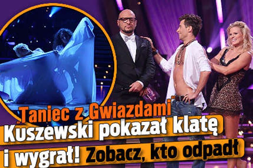 Kuszewski pokazał klatę i wygrał. Zobacz, kto odpadł