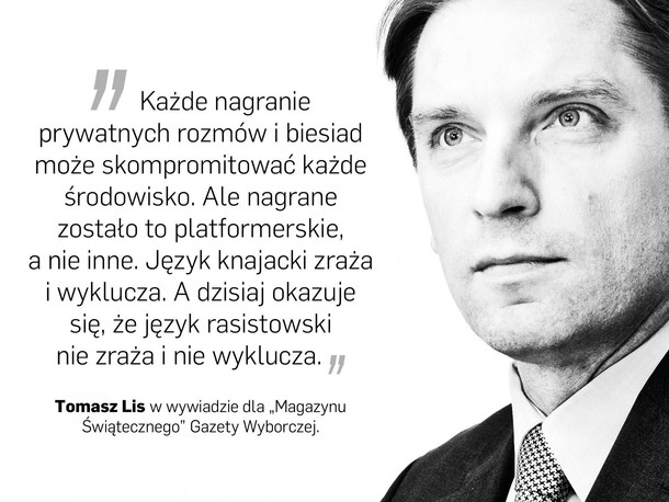 Tomasz Lis Magazyn Świąteczny Gazeta Wyborcza IV RP polityka PiS Jarosław Kaczyński Prawo i Sprawiedliwość