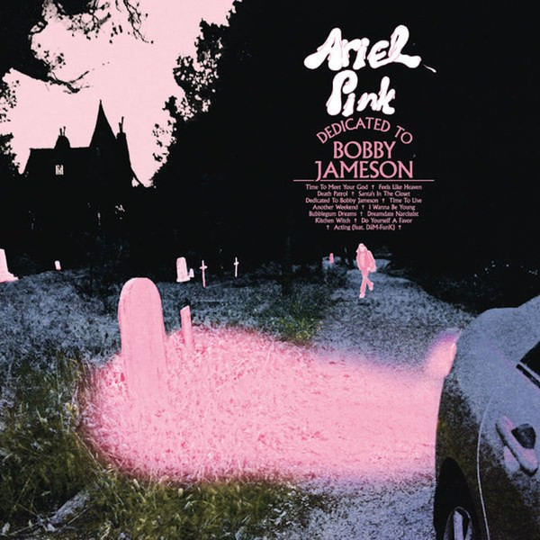 Ariel Pink - "Dedicated To Bobby Jameson", 9