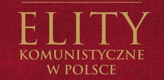 Kim byli rządzący w czasach PRL? IPN publikuje 'Elity komunistyczne w Polsce'