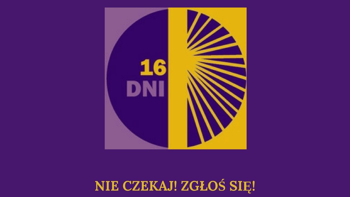 W tym roku już po raz 26. między 25 listopada a 10 grudnia w 180 krajach świata, w tym Polsce, odbędzie się Kampania 16 Dni Akcji Przeciwko Przemocy ze względu na Płeć. To okazja do zwrócenia uwagi na problem i poznania sposobów przeciwdziałania mu.