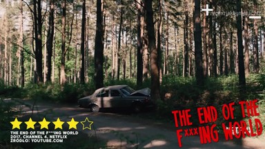 "Jakby niepaczeć": recenzja serialu "The End of the Fucking World"