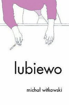 Miejsce 4.: "Lubiewo" - Michał Witkowski, fot. mat. prasowe