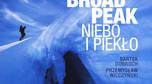 "Broad Peak. Niebo i piekło",
Bartek Dobroch i Przemysław Wilczyński, Wydawnictwo Poznańskie 