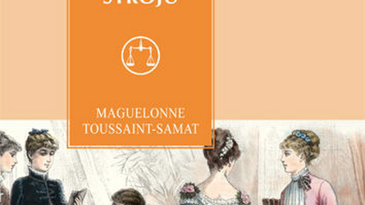 Wznowiona właśnie "Historia stroju" francuskiej pisarki i dziennikarki Maguelonne Toussaint-Samat odpowiada na wiele pytań dotyczących historii ubrań, które znajdziecie w swoich szafach.