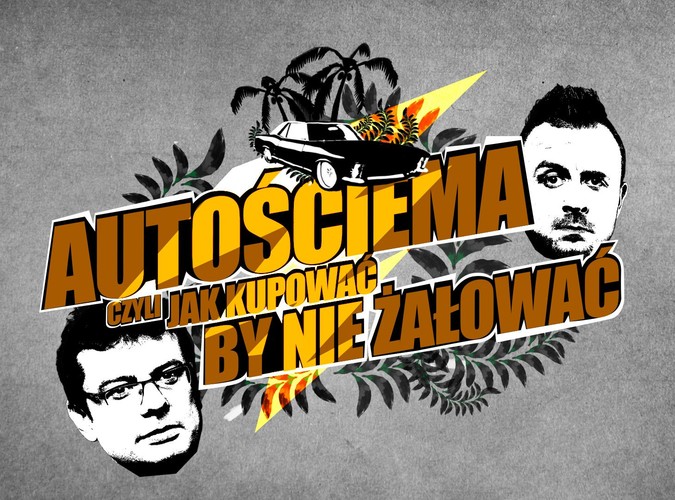 Auto ściema, czyli jak kupować by nie żałować