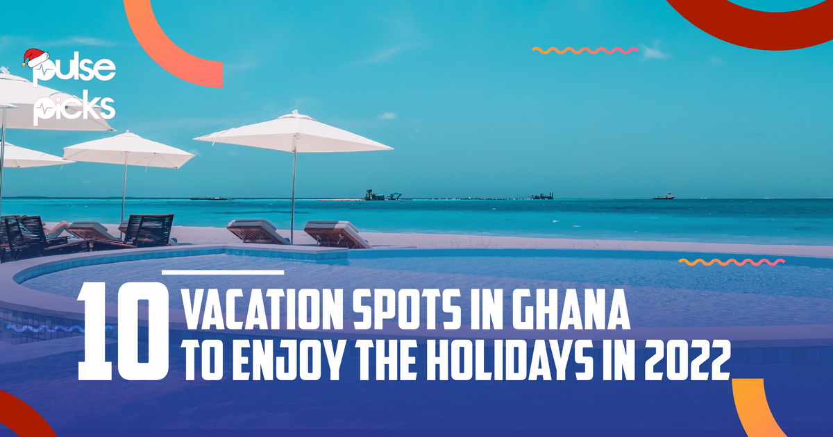 10 vacation spots in Ghana to enjoy the holidays in 2022 Pulse Ghana