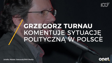 Grzegorz Turnau komentuje sytuację polityczną w Polsce