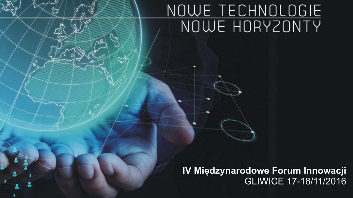 W Gliwicach 17-18 listopada odbędą się IV Międzynarodowe Forum Innowacji. Nowe Technologie. Nowe Horyzonty oraz Międzynarodowe Targi IT. Wszystko w ramach Festiwalu Innowacji i Technologii.