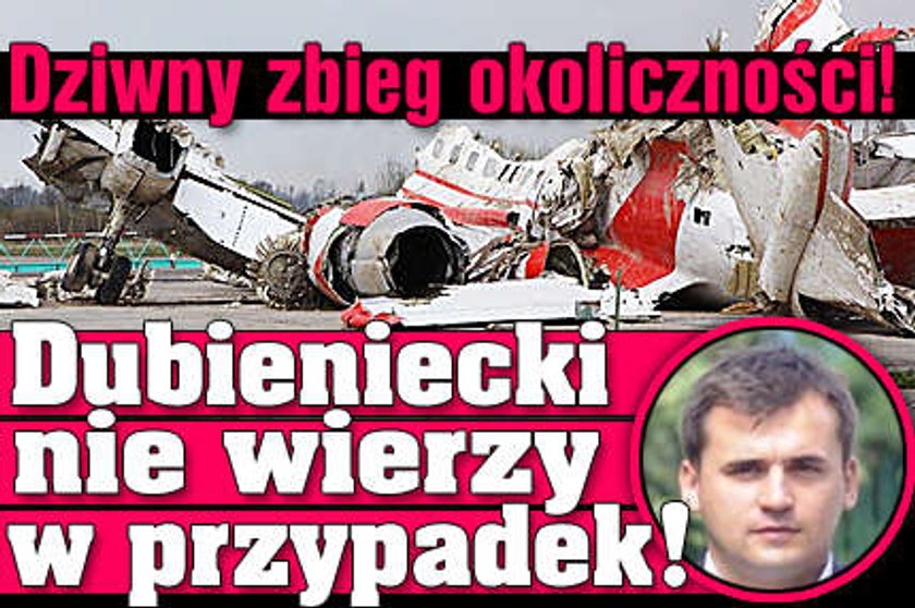 Dziwny zbieg okoliczności! Dubieniecki nie wierzy w przypadek!